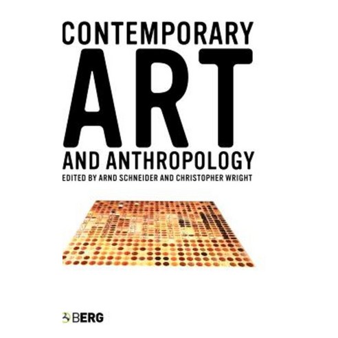 Contemporary Art and Anthropology Hardcover, Berg Publishers