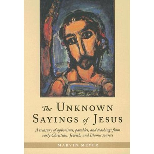 The Unknown Sayings of Jesus Paperback, New Seeds