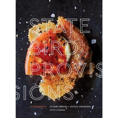 State Bird Provisions: A Cookbook Hardcover, Ten Speed Press
