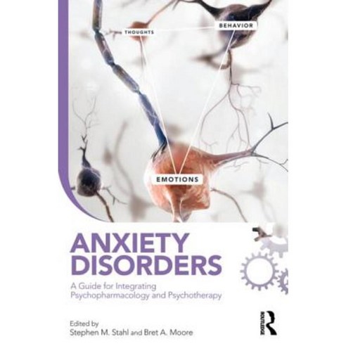 Anxiety Disorders: A Guide for Integrating Psychopharmacology and Psychotherapy Paperback, Routledge