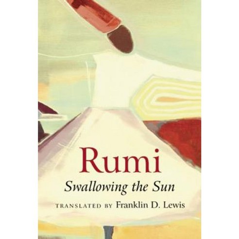 Rumi: Swallowing the Sun Paperback, ONEWorld Publications