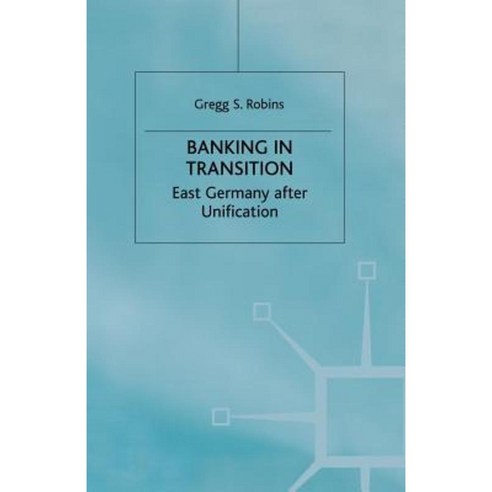 Banking in Transition: East Germany After Unification Paperback, Palgrave MacMillan