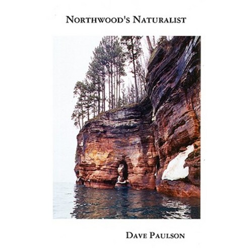 Northwood''s Naturalist Paperback, David Paulson