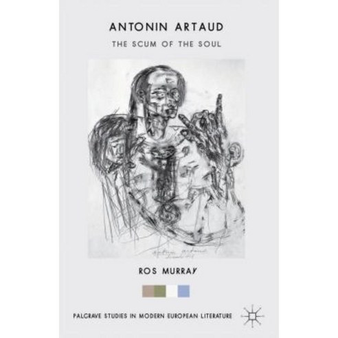 Antonin Artaud: The Scum of the Soul Hardcover, Palgrave MacMillan
