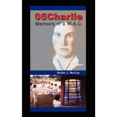 05charlie: Memoirs of A W.A.C. Paperback, Authorhouse
