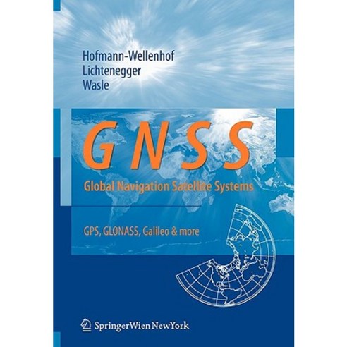 GNSS: Global Navigation Satellite Systems: GPS GLONASS Galileo and More Paperback, Springer