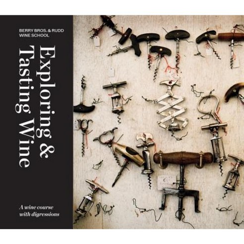Exploring & Tasting Wine: A Wine Course with Digressions Hardcover, Pavilion Books