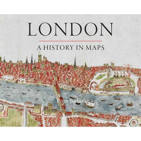 London: A History in Maps Hardcover, British Library