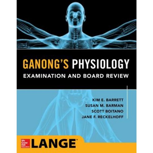 Ganong''s Physiology Examination and Board Review Paperback, McGraw-Hill Education / Medical