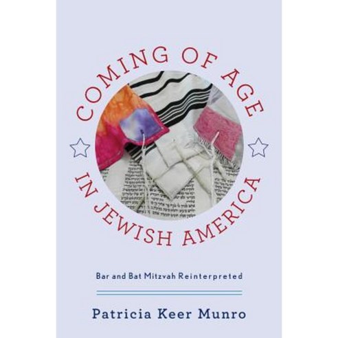 Coming of Age in Jewish America: Bar and Bat Mitzvah Reinterpreted Hardcover, Rutgers University Press