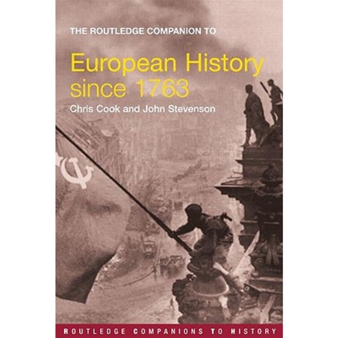 The Routledge Companion to European History Since 1763 Paperback