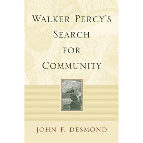 Walker Percy''s Search for Community Paperback, University of Georgia Press