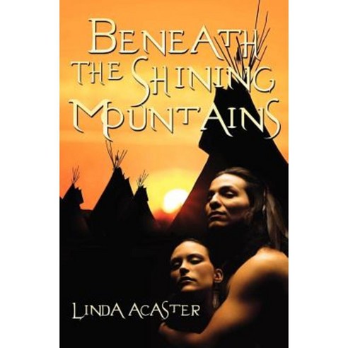 Beneath the Shining Mountains Paperback, Createspace Independent Publishing Platform