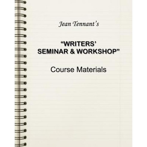 Jean Tennant''s Writers'' Seminar & Workshop: Course Materials Paperback, Shapato Publishing Co.
