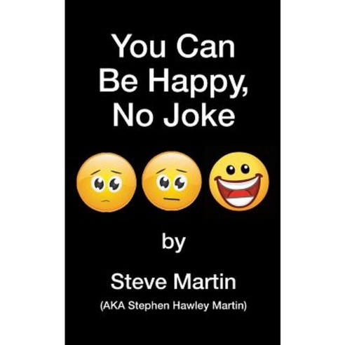 You Can Be Happy No Joke Paperback, Createspace Independent Publishing Platform