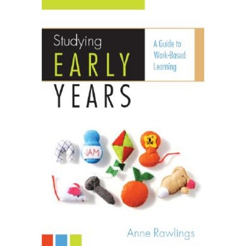 Studying Early Years: A Guide to Work-Based Learning Paperback, Open University Press
