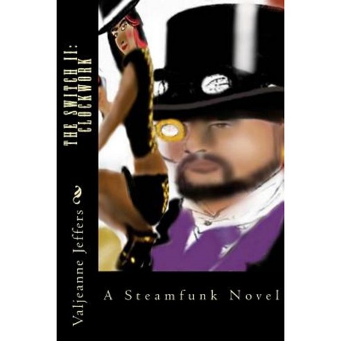 The Switch II: Clockwork: Includes the Switch and the Switch II Paperback, Createspace