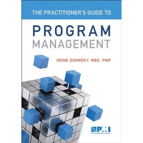 Practitioner''s Guide to Program Management Paperback, Project Management Institute