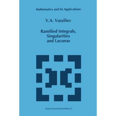 Ramified Integrals Singularities and Lacunas Paperback, Springer
