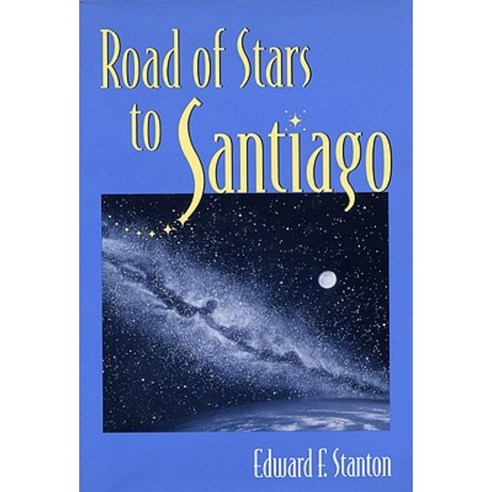 Road of Stars to Santiago Hardcover, University Press of Kentucky