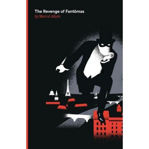 The Revenge of Fantomas: A Fantomas Detective Novel Paperback, Antipodes Press