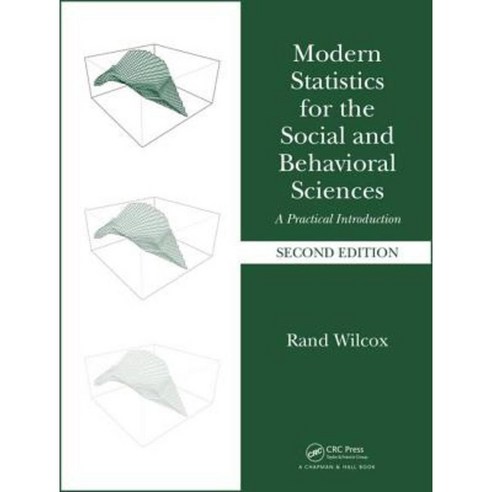 Modern Statistics for the Social and Behavioral Sciences: A Practical Introduction Second Edition Hardcover, CRC Press