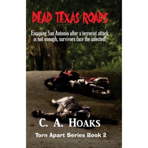 Dead Texas Roads Paperback, Createspace Independent Publishing Platform