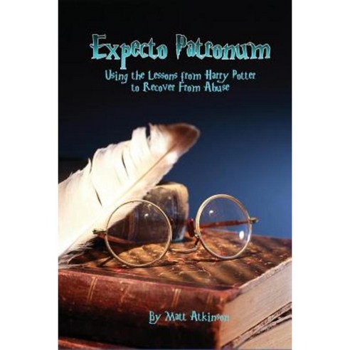 Expecto Patronum: Using the Lessons from Harry Potter to Recover from Abuse Paperback, Rar Books