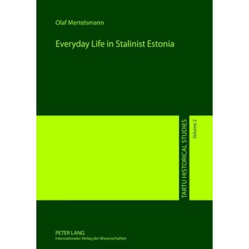 Everyday Life in Stalinist Estonia Hardcover, Peter Lang Gmbh, Internationaler Verlag Der W