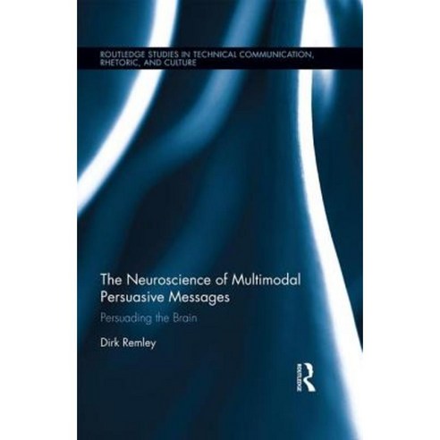 The Neuroscience of Multimodal Persuasive Messages: Persuading the Brain Hardcover, Routledge