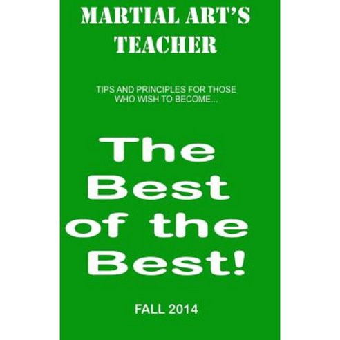 Martial Arts Teacher - Fall 2014 Paperback, Createspace