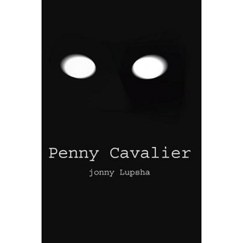 Penny Cavalier Paperback, Jonny\Lupsha