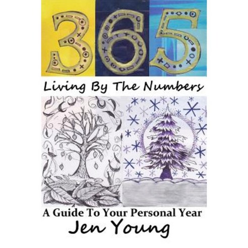 365: Living by the Numbers: A Guide to Your Personal Year Paperback, Createspace Independent Publishing Platform