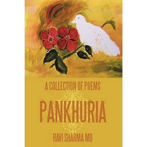 A Collection of Poems Pankhuria Hardcover, Authorhouse