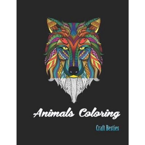 Animals Coloring: Adults Coloring Book Large Print for Gifts Paperback, Createspace Independent Publishing Platform