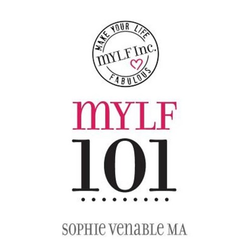 Mylf 101: Make Your Life Fabulous Paperback, Createspace Independent Publishing Platform