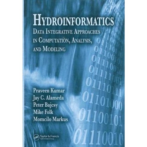 Hydroinformatics: Data Integrative Approaches in Computation Analysis and Modeling Hardcover, CRC Press