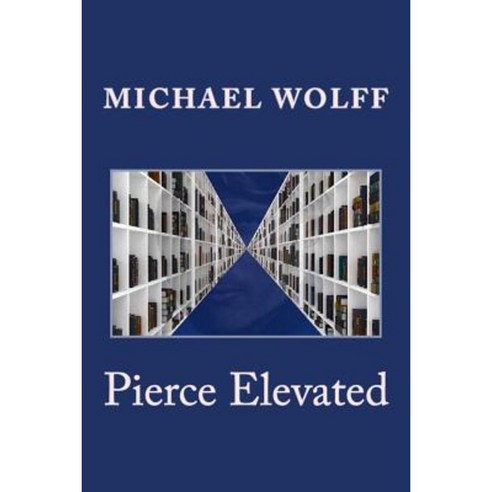 Pierce Elevated Paperback, Createspace Independent Publishing Platform