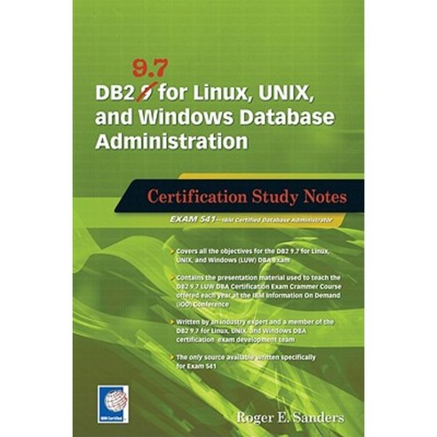 DB2 9.7 for Linux UNIX and Windows Database Administration: Certification Study Notes Paperback, MC Press