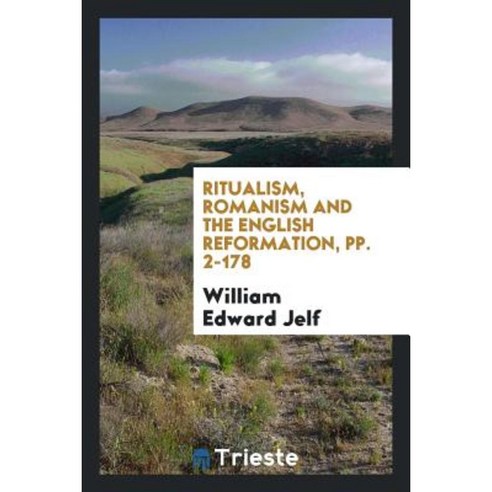 Ritualism Romanism and the English Reformation Pp. 2-178 Paperback ...