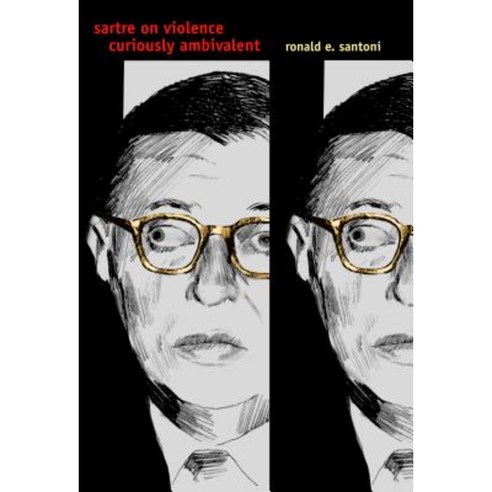 Sartre on Violence: Curiously Ambivalent Paperback, Penn State University Press