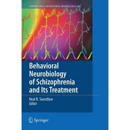 Behavioral Neurobiology of Schizophrenia and Its Treatment Paperback, Springer