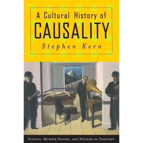 A Cultural History of Causality: Science Murder Novels and Systems of Thought Paperback, Princeton University Press