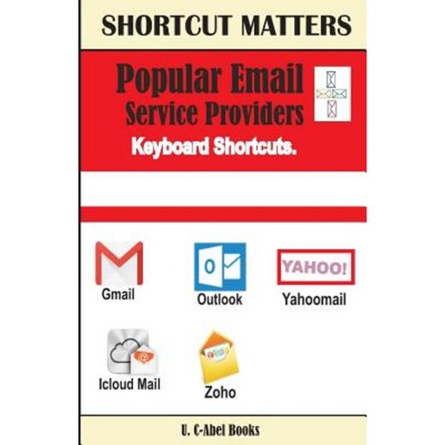 Email Service Providers Keyboard Shortcuts Paperback, Createspace Independent Publishing Platform