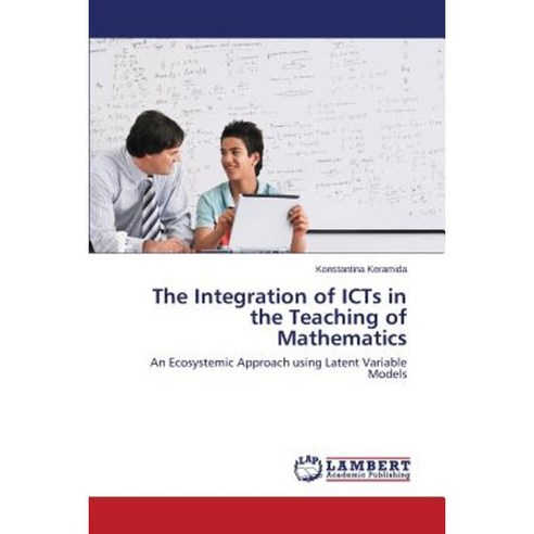 The Integration of Icts in the Teaching of Mathematics Paperback, LAP ...