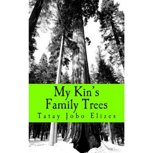 My Kin''s Family Trees Paperback, Createspace Independent Publishing Platform