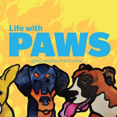 Life with Paws Paperback, Madvine Publishing