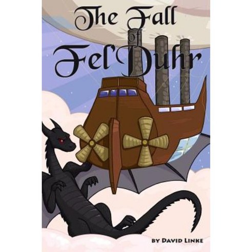 The Fall of Fel''duhr Paperback, Createspace Independent Publishing Platform