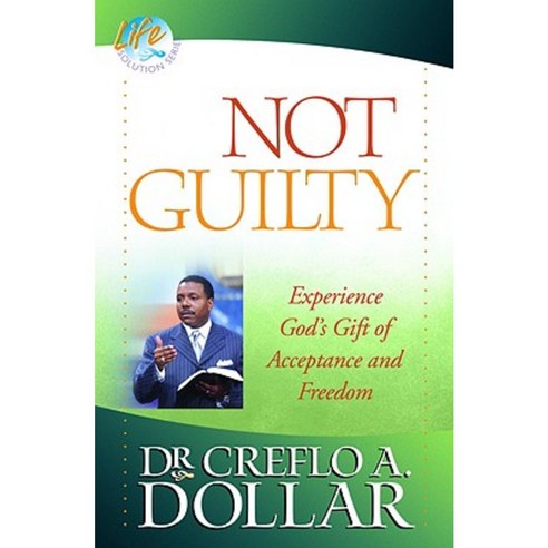 Not Guilty: Experience God''s Gift of Acceptance and Freedom Paperback, Faithwords