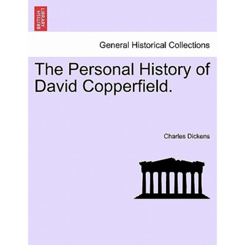 The Personal History of David Copperfield. Paperback, British Library, Historical Print Editions